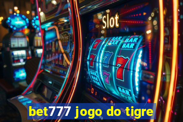 bet777 jogo do tigre
